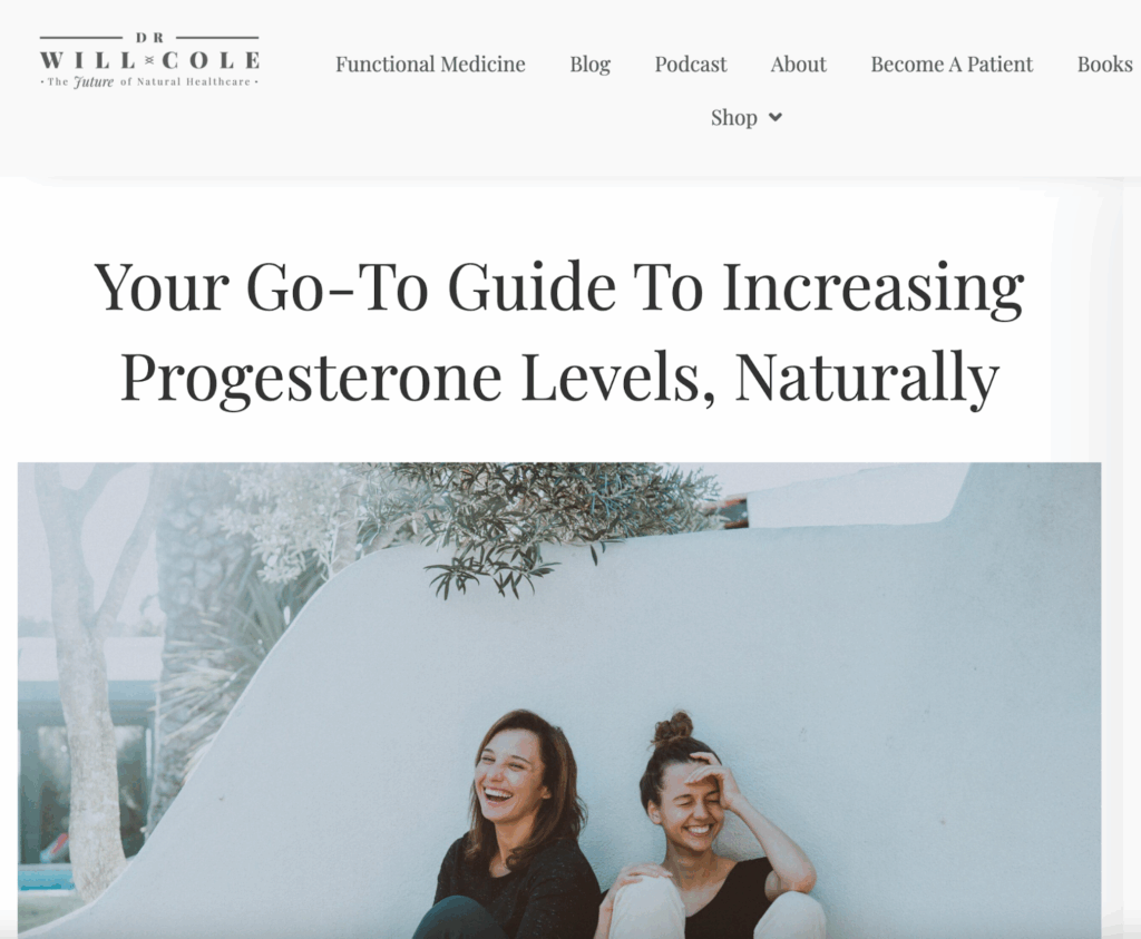 Dr Will Cole article "Your Go-To Guide To Increasing Progesterone Levels, Naturally" 